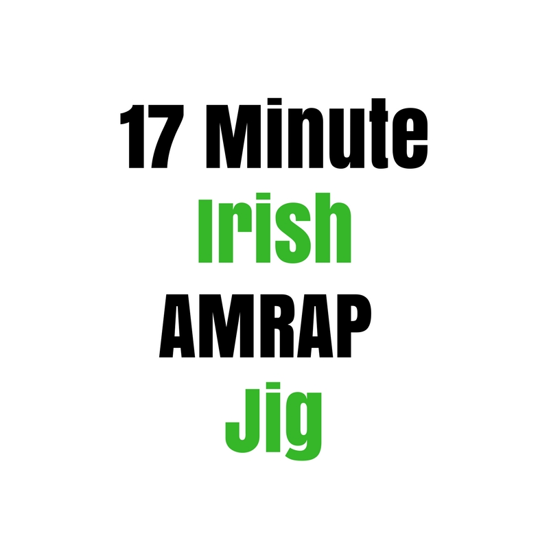 Irish AMRAP Jig