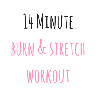 14 Minute Burn & Stretch