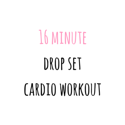 16 Minute Drop Set Cardio Workout