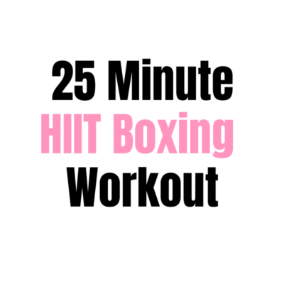 25 Minute HIIT Boxing Workout