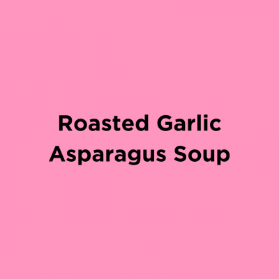 Roasted Garlic Asparagus Soup