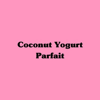 Coconut Yogurt Parfait