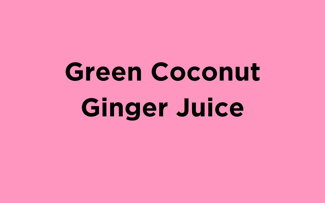 Green Coconut Ginger Juice