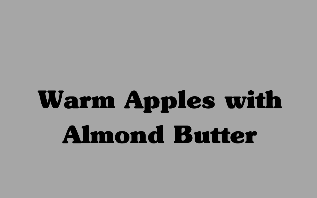 Warm Apples with Almond Butter