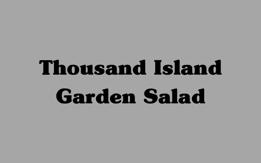 Thousand Island Garden Salad