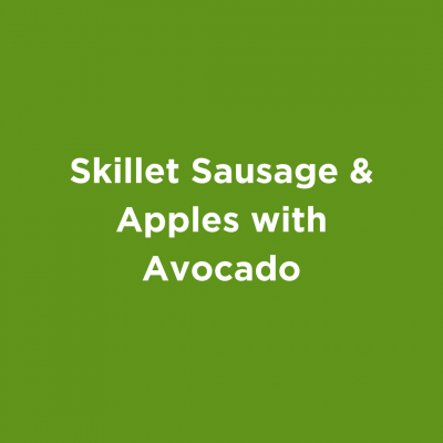 Skillet Sausage & Apples with Avocado