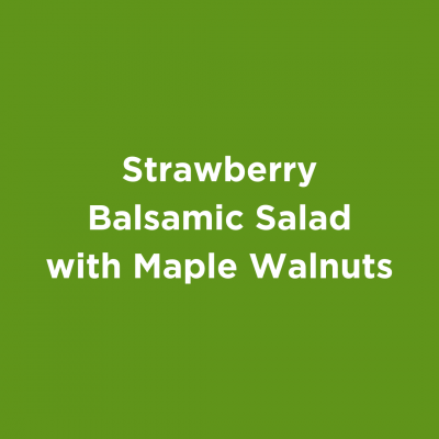 Strawberry Balsamic Salad with Maple Walnuts