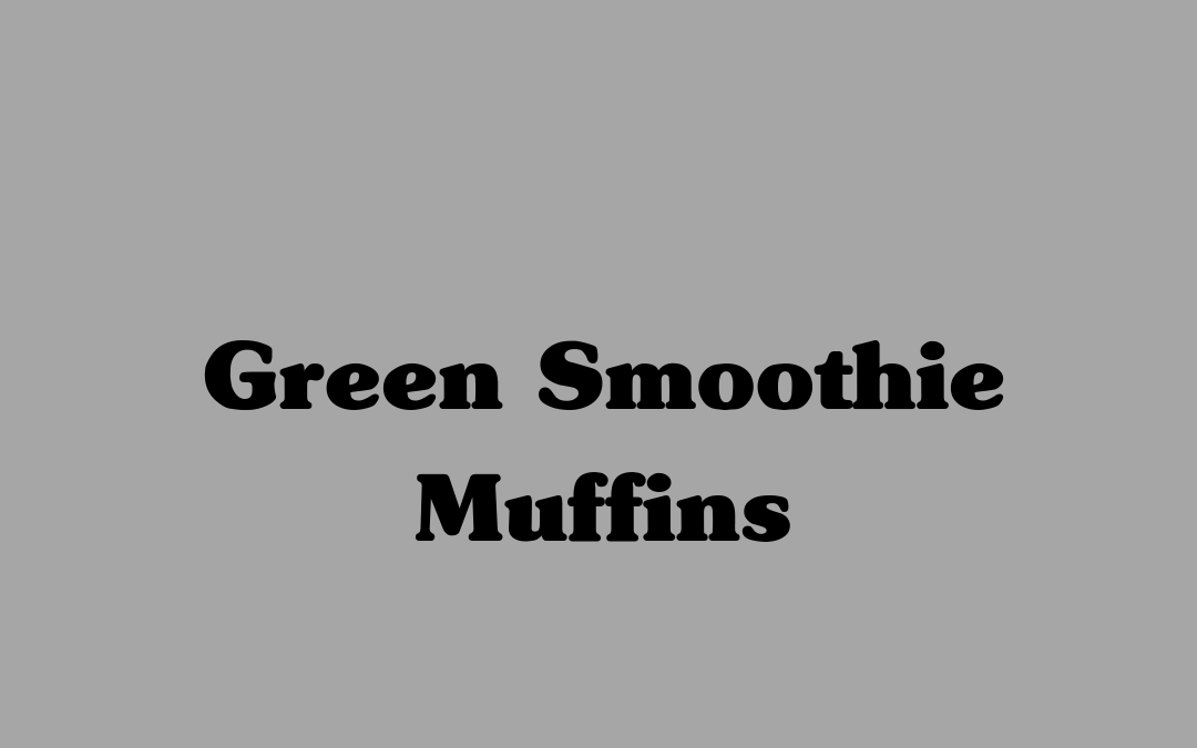 Green Smoothie Muffins