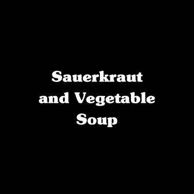 Sauerkraut & Vegetable Soup