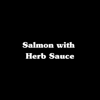 Salmon with Herb Sauce