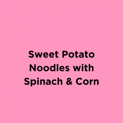 Sweet Potato Noodles with Spinach & Corn