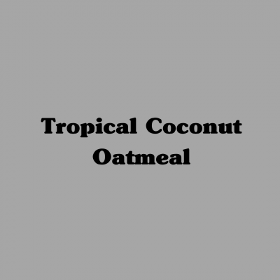 Tropical Coconut Oatmeal