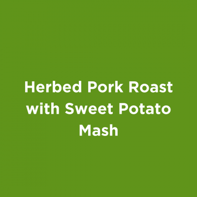 Herbed Pork Roast with Sweet Potato Mash