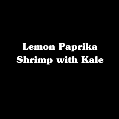 Lemon Paprika Shrimp with Kale