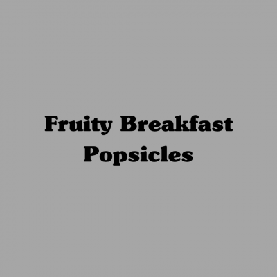 Fruity Breakfast Popsicle