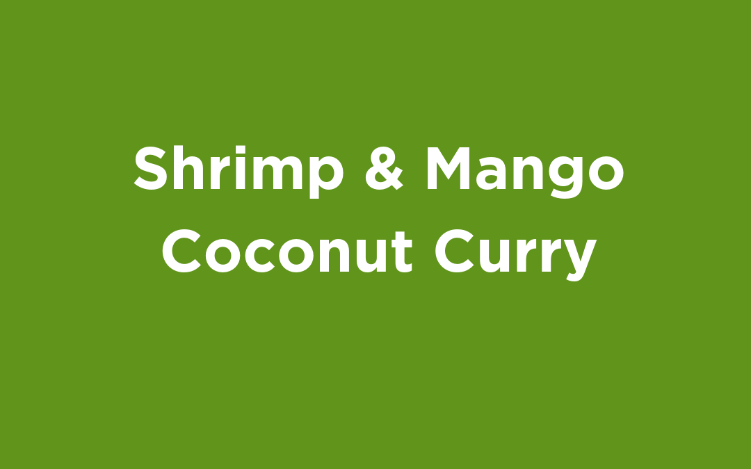 Shrimp & Mango Coconut Curry