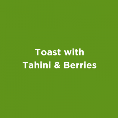 Toast with Tahini Berries