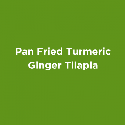 Pan Fried Turmeric Ginger Tilapia