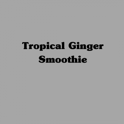 Tropical Ginger Smoothie