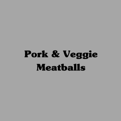 Pork & Veggie Meatballs