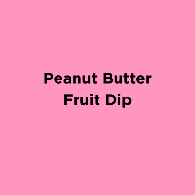Peanut Butter Fruit Dip