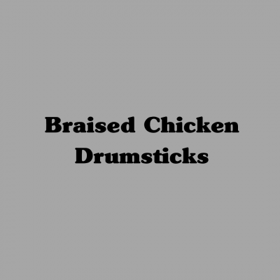 Braised Chicken Drumsticks