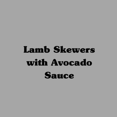 Lamb Skewers with Avocado Sauce