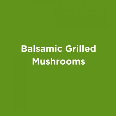 Balsamic Grilled Mushrooms