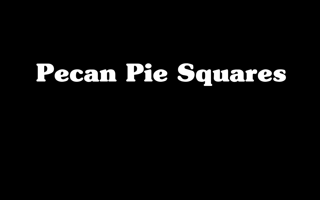 Pecan Pie Squares