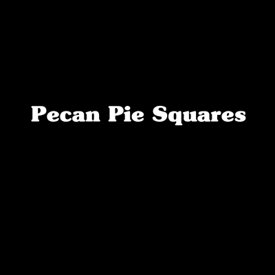 Pecan Pie Squares