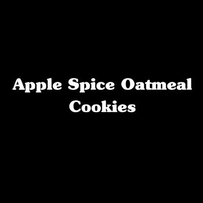 Apple Spice Oatmeal Cookies