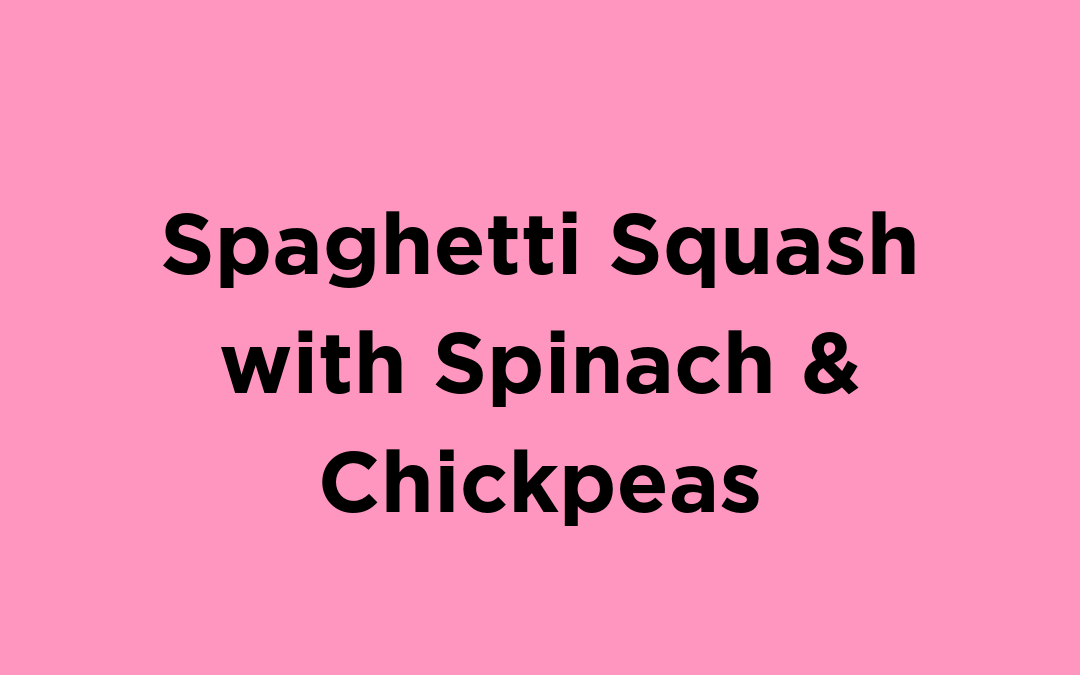 Spaghetti Squash with Spinach and Chickpeas