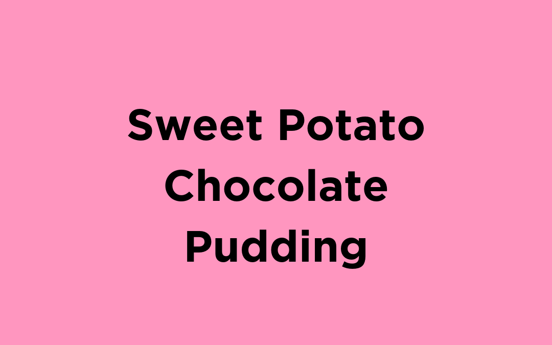 Sweet Potato Chocolate Pudding