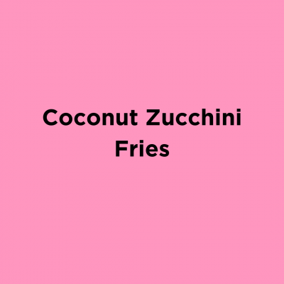 Coconut Zucchini Fries