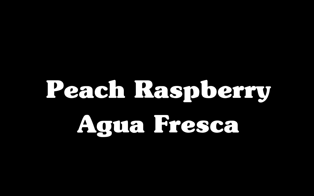 Peach Raspberry Agua Fresca