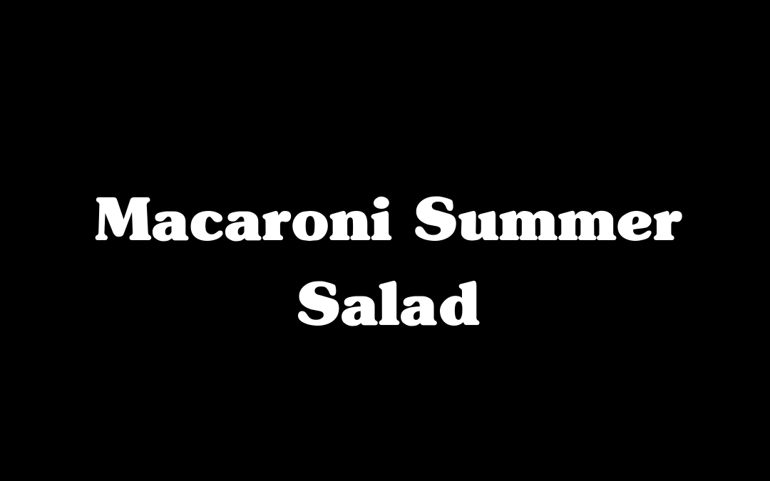 Macaroni Summer Salad
