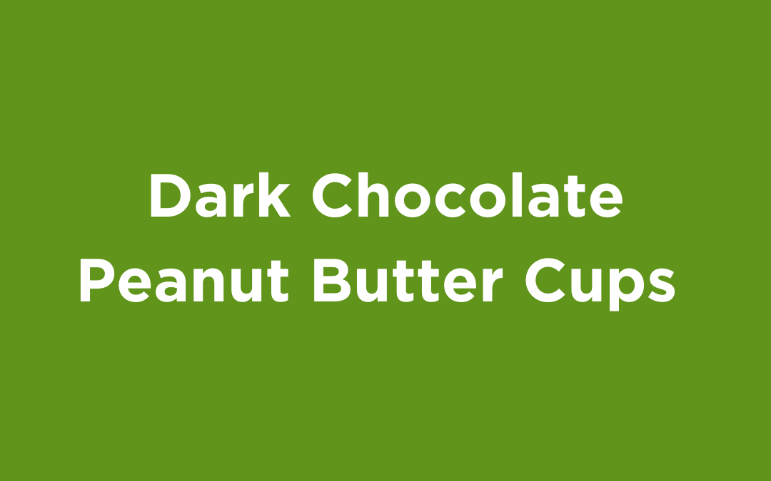 Dark Chocolate Peanut Butter Cups