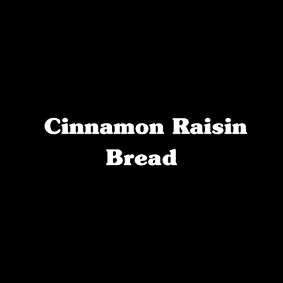 Cinnamon Raisin Bread