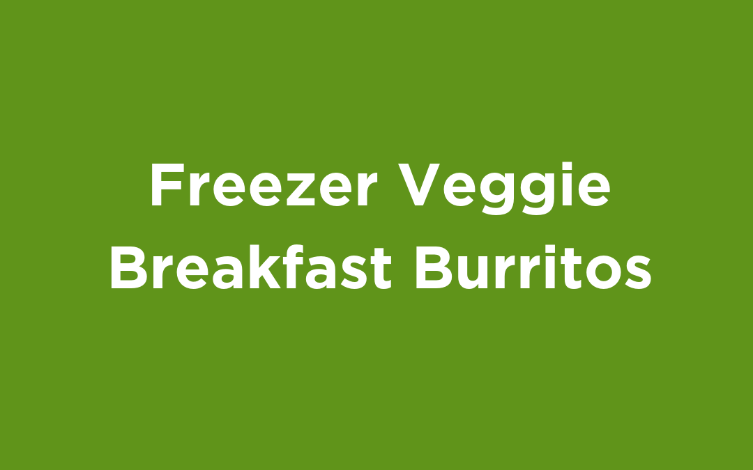 Freezer Veggie Breakfast Burritos