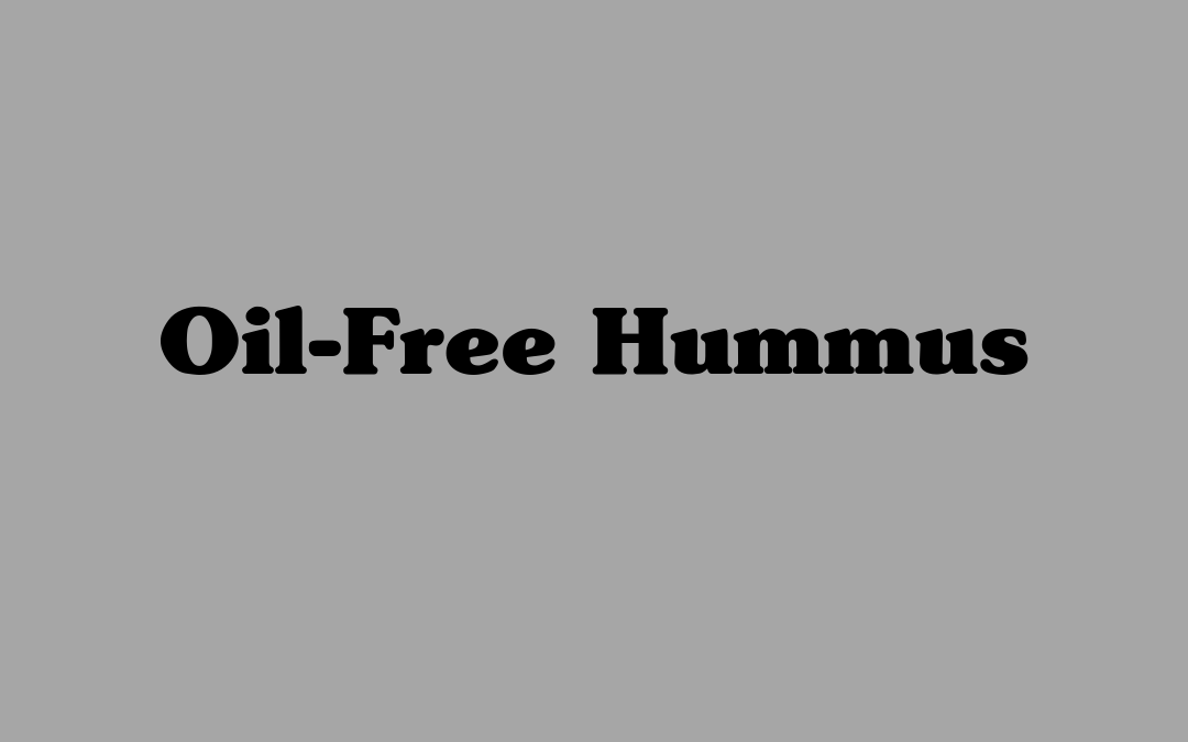 Oil-Free Hummus