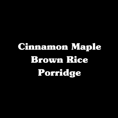 Cinnamon Maple Brown Rice Porridge