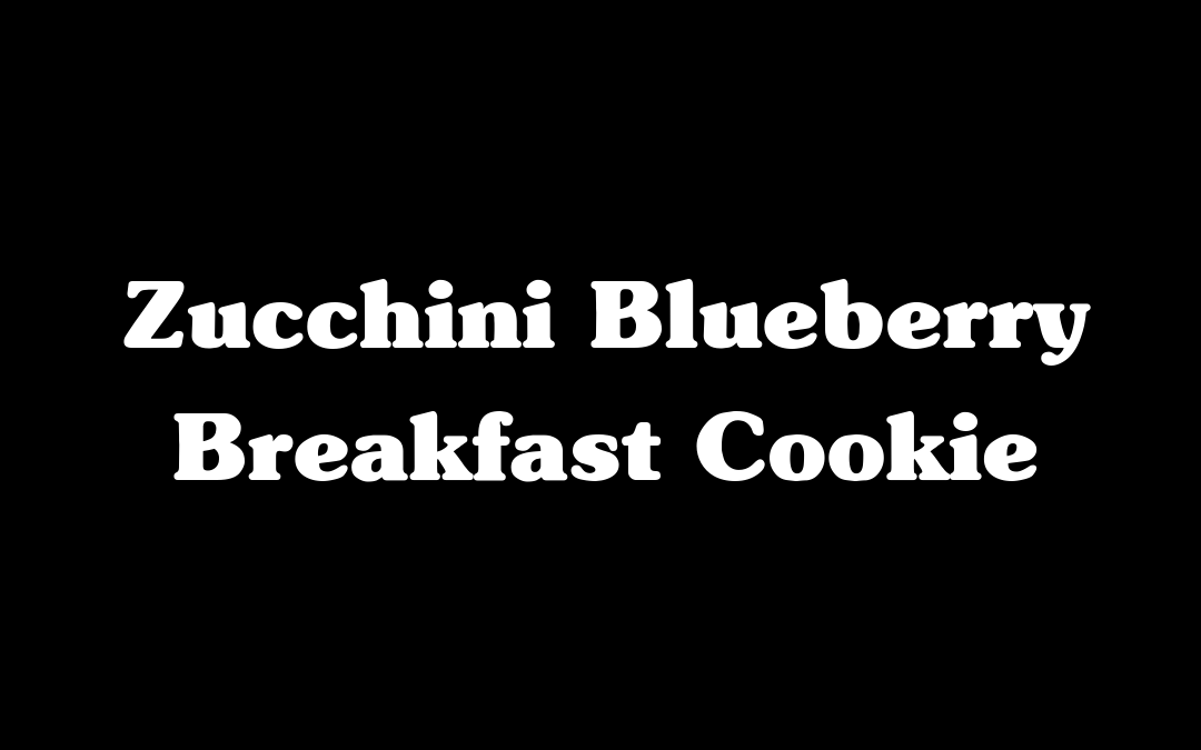 Zucchini Blueberry Breakfast Cookie