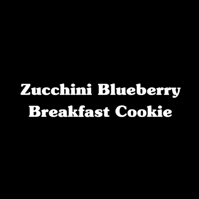 Zucchini Blueberry Breakfast Cookie