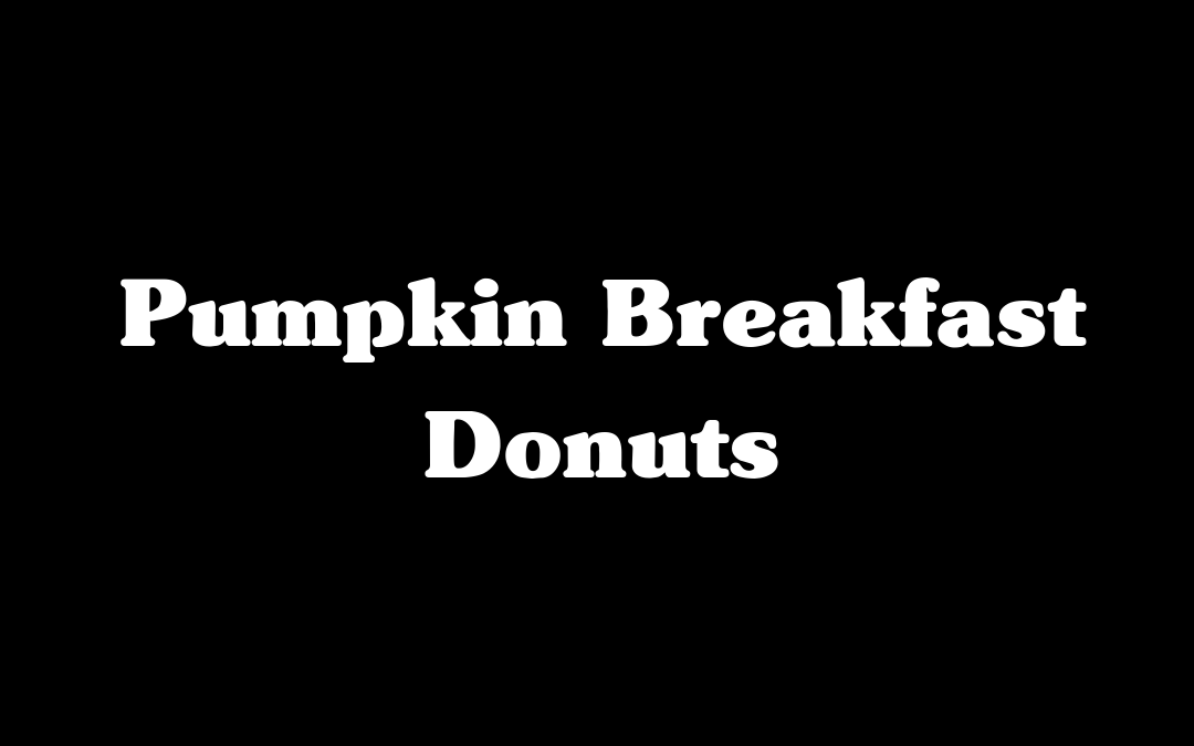 Pumpkin Breakfast Donuts