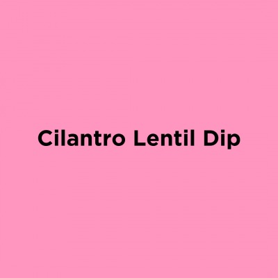 Cilantro Lentil Dip