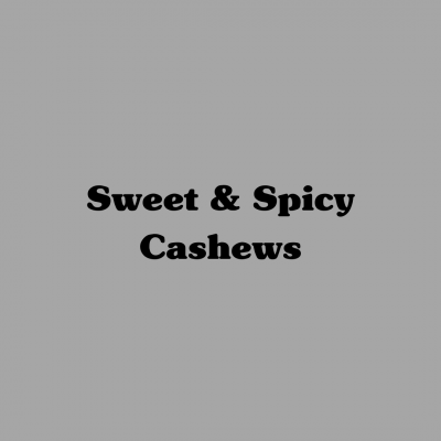 Sweet & Spicy Cashews