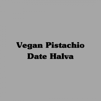 Vegan Pistachio Date Halva