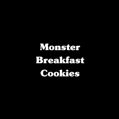 Monster Breakfast Cookies