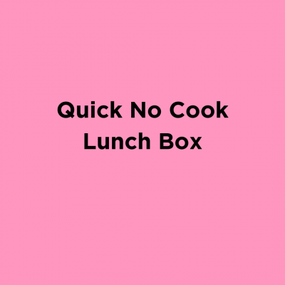 Quick No Cook Lunch Box
