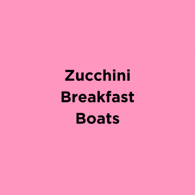 Zucchini Breakfast Boats